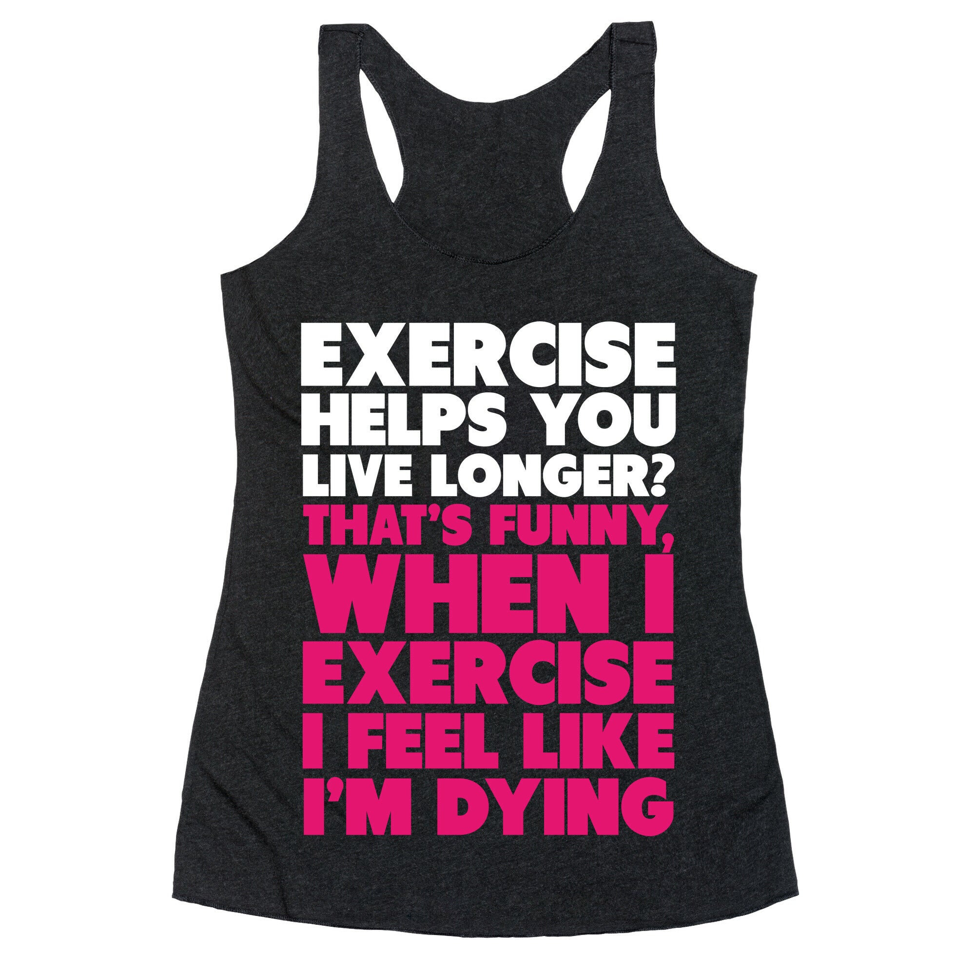 How Exercizing Makes Me Feel Racerback Tank